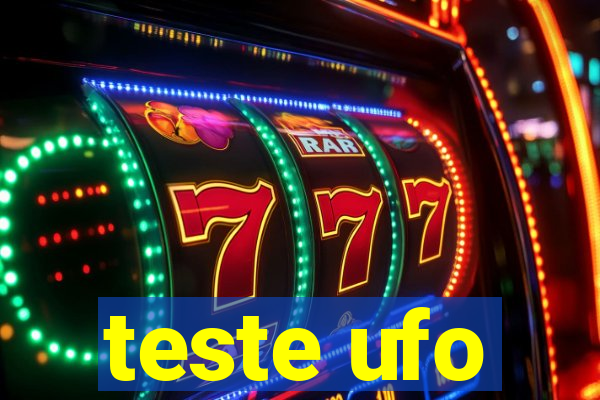 teste ufo